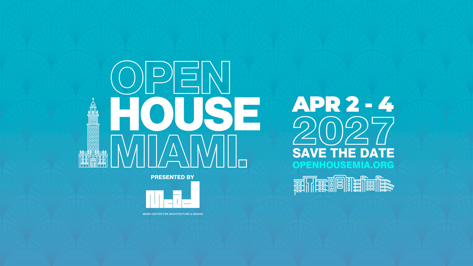 Open House Miami 2027